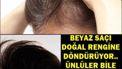BEYAZ SAÇI DOĞAL RENGİNE DÖNDÜRÜYOR..