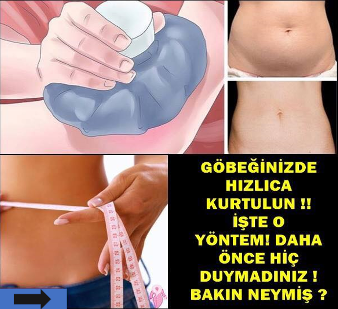 GÖBEĞİNİZDE HIZLICA KURTULUN !! İŞTE O YÖNTEM! DAHA ÖNCE HİÇ DUYMADINIZ ! BAKIN NEYMİŞ ?