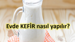 Evde kefir nasıl yapılır?