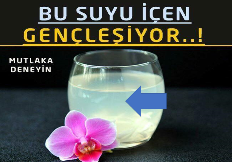 Bu Suyu İçen Gençleşiyor