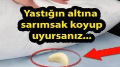 Yastığın Altına Sarımsak Koyup Uyursanız