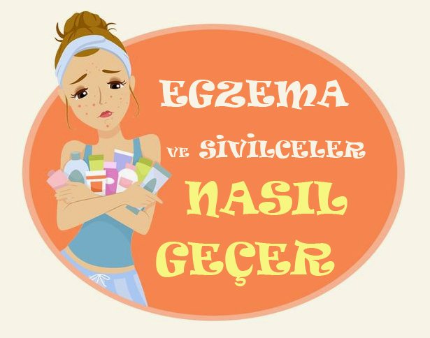 Egzama ve Sivilceler Nasıl Geçer