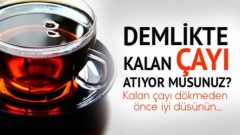 Demlikte Kalan Çayın Faydaları