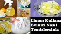 Limon Kullanarak Evinizi Nasıl Temizlersiniz