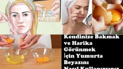 Kendinize Bakmak ve Harika Görünmek İçin Yumurta Beyazını Nasıl Kullanırsınız