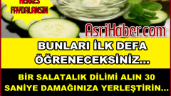 Bunları ilk kez öğreneceksiniz! Bir salatalık dilimi alın 30 saniye damağınıza yerleştirin