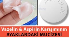 Ayak Topuğu Yumuşatıcı Vazelin Aspirin Yöntemi