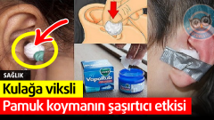 Kulağa viksli pamuk koymanın şaşırtıcı etkileri