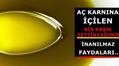 Aç Karnına İçilen Bir Kaşık Zeytinyağının İnanılmaz Faydası