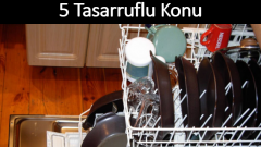 Bulaşık Makineniz Hakkında Bilmeniz Gereken 5 Tasarruflu Konu