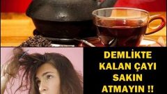 Demlikte Kalan Çayı Sakın Atmayın Meğer Her Derde Devaymış