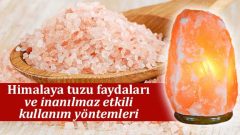 Himalaya tuzu faydaları ve inanılmaz etkili kullanım yöntemleri