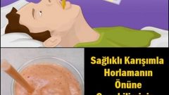 Sağlıklı Karışımla Horlamanın Önüne Geçebilirsiniz.. Hemde Bakın Nasıl
