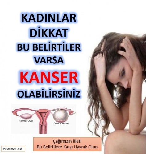 Kadınlarda kanser belirtisi veren işaretler