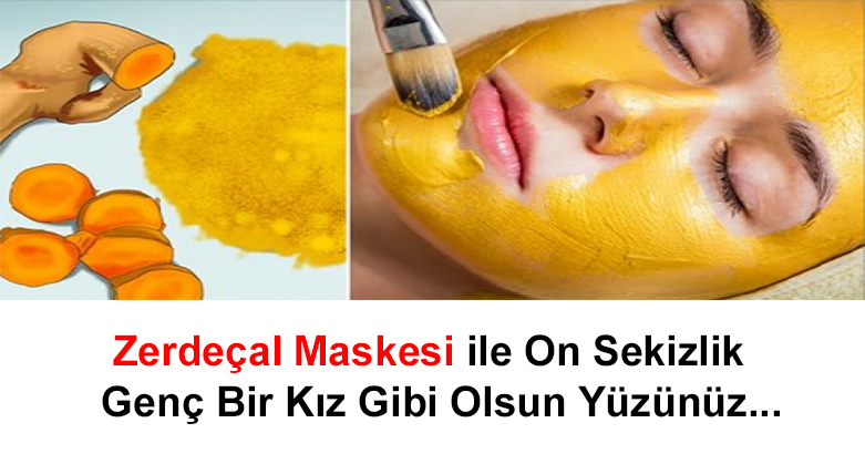 Zerdeçal Maskesi ile On Sekizlik Genç Bir Kız Gibi Olsun Yüzünüz