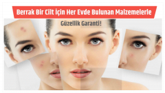Berrak Bir Cilt İçin Her Evde Bulunan Malzemelerle Güzellik Garanti