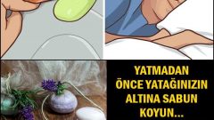 Yatmadan Önce Yatağınızın Altına Sabun Koyun..Sabah Kalkınca Bakın Ne Oluyor..?