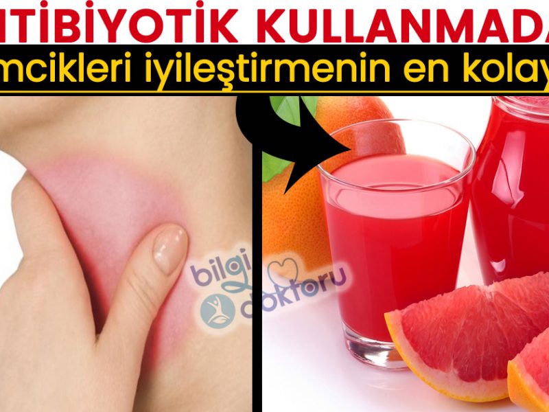 Antibiyotik kullanmadan bademcik iltihabını iyileştirmenin en kolay yöntemi