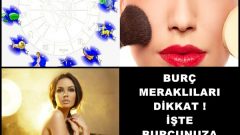 Burç Meraklıları Dikkat Burcunuza Göre Güzellik Tüyoları