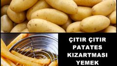 Çıtır Çıtır Patates Kızartması Yemek İçin Bunu Deneyin