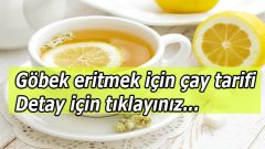 Göbek eritmek için etkili  doğal çay tarifi