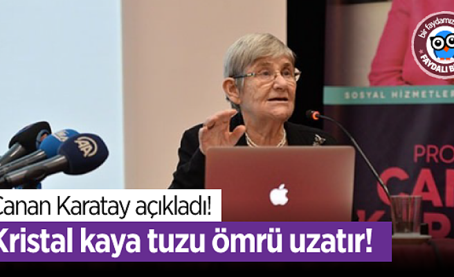 Canan Karatay açıkladı! Kristal kaya tuzu