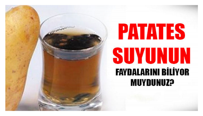 Patates Suyunun Hiç Bilmediğimiz Şaşırtıcı Faydaları