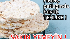 Sakın Yemeyin Çocuklarınızı UYARIN.Pirinç Patlağında Büyük Tehlike