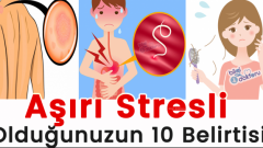 Aşırı Stresli Olduğunuzun Görmezden Gelinmemesi Gereken  Belirtiler
