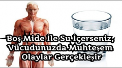 Boş Mide İle Su İçerseniz, Vücudunuzda Muhteşem Olaylar Gerçekleşir