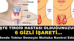 İşte Tiroid Hastası Olduğunuzun 6 Gizli İşareti