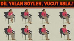 Vücut dilimiz Yalan Söylemez! Bunları Bilirseniz Gerçeği Hemen Anlarsınız
