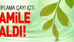 Zayıflama çayı içti hamile kaldı