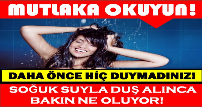 Soğuk Suyla Duş Alınca Bakın Neler Oluyor