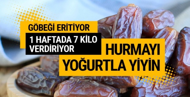 Hurma yoğurt diyeti haftada 7 kilo verdiriyor göbeği eritiyor