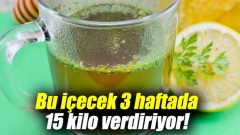 Bu içecek 3 haftada 15 kilo verdiriyor