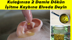 Kulağınıza 2 damla dökün ve işitme kaybına elveda diyin