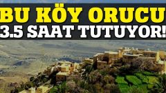 Dünyanın En Kısa Orucu Burada Tutuluyor: 3,5 Saat