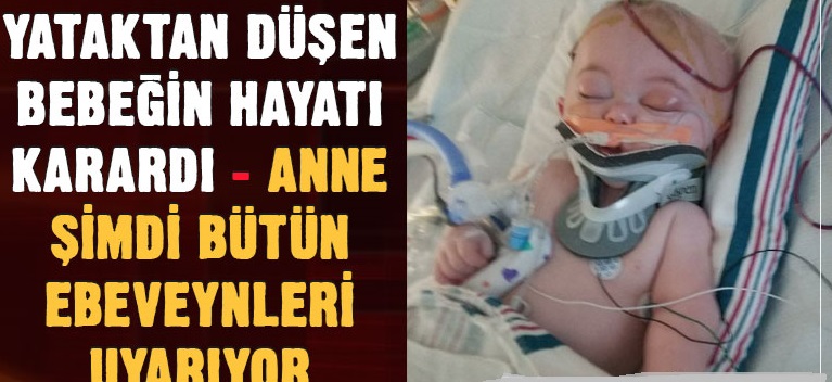 Yataktan Düşen Bebeğin Hayatı Karardı Anne Şimdi Bütün Ebeveynleri Uyarıyor