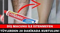 Diş Macunu İle İstenmeyen Tüylerden 20 Dakika da Kurtulun!