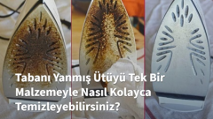 Tabanı Yanmış Ütüyü TEK MALZEMEYLE kolayca Temizleyin!
