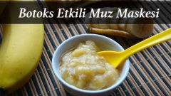 Botoks Etkili Muz Maskesi