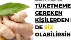 Bu 4 Özelliğe Sahip Kişilerin Asla Zencefil Tüketmemesi Gerekiyor