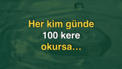 Günde 100 defa demenin mükafatı…