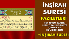 İnşirah Suresi Faziletleri Her Türlü Darlık Sıkıntıdan Selamete Çıkmak ve Bol Rızık için İnşirah
