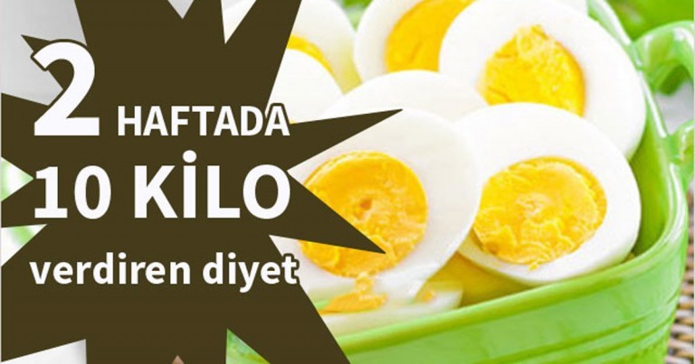 2 haftada 10 kilo verdiren diyet