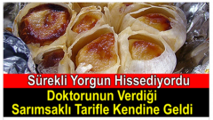 Sürekli Yorgun Hissediyordu – Doktorunun Verdiği Sarımsaklı Tarifle Kendine Geldi