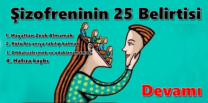 Bu Belirtiler Sizde Varsa Dikkat ! Şizofreninin 25 Belirtisi