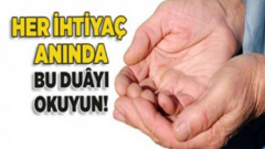Her İhtiyaç Anında Bu Duayı Okuyun