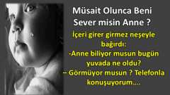 Müsait Olduğunda Beni Sever misin Anne?